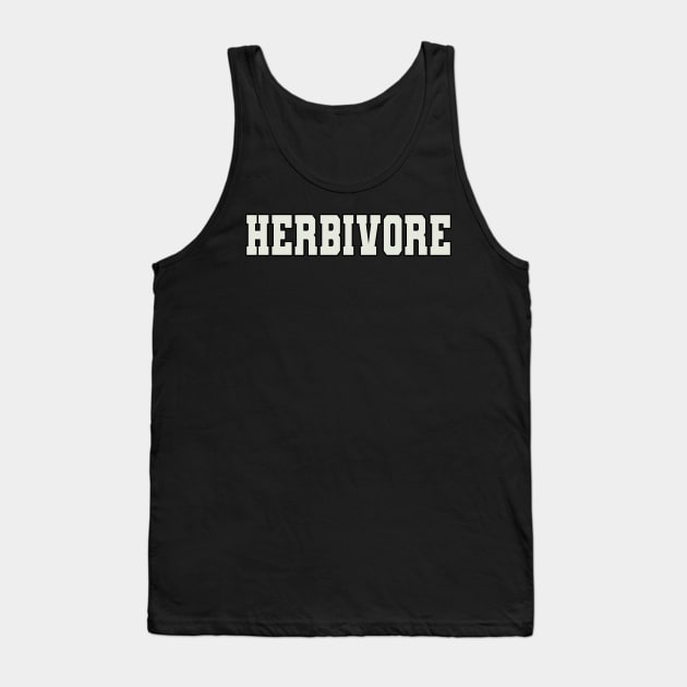 Herbivore Word Tank Top by Shirts with Words & Stuff